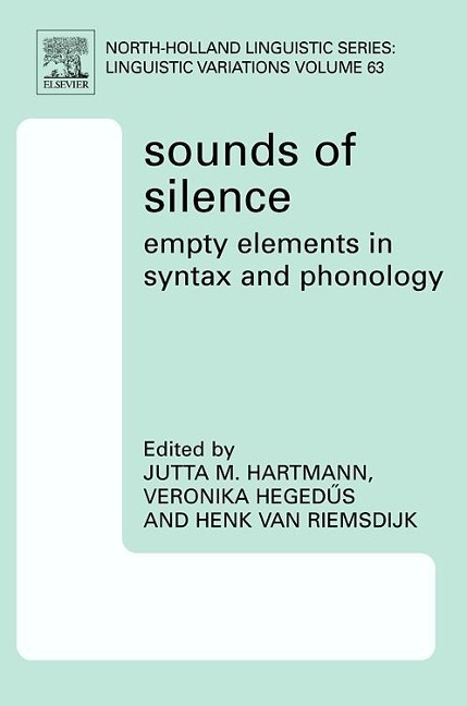 Sounds of Silence: Empty Elements in Syntax and Phonology