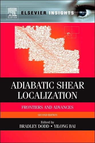 Adiabatic Shear Localization Frontiers and Advances