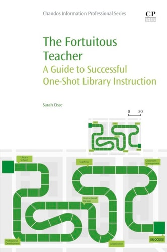 The Fortuitous Teacher A Guide to Successful One-Shot Library Instruction