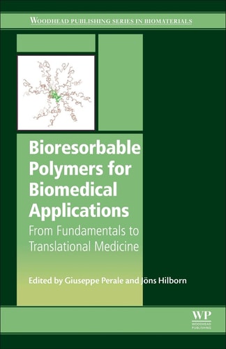 Bioresorbable Polymers for Biomedical Applications From Fundamentals to Translational Medicine