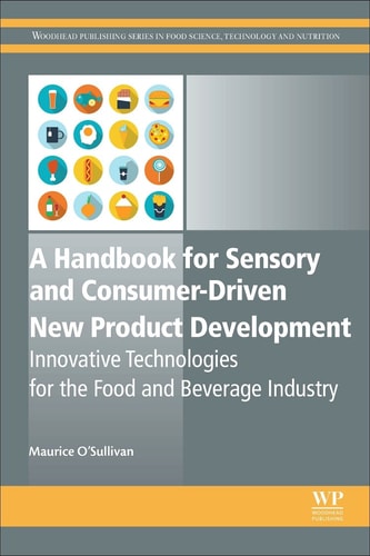 A Handbook for Sensory and Consumer-Driven New Product Development Innovative Technologies for the Food and Beverage Industry