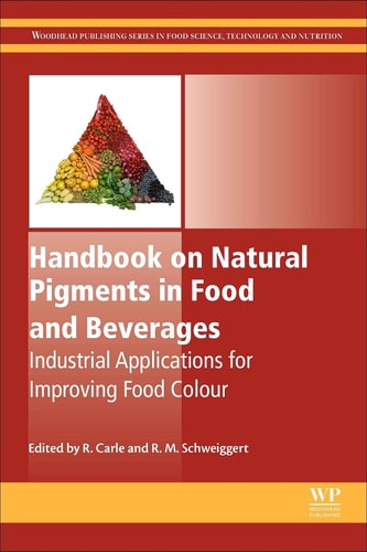Handbook on Natural Pigments in Food and Beverages Industrial Applications for Improving Food Color