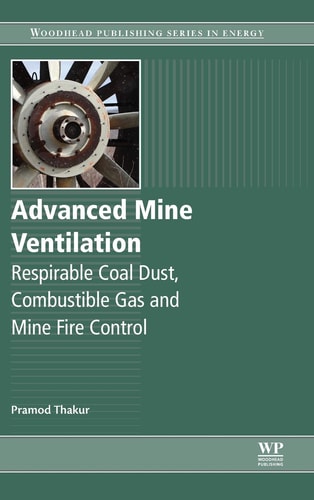 Advanced Mine Ventilation Respirable Coal Dust, Combustible Gas and Mine Fire Control