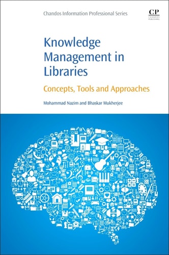 Knowledge Management in Libraries Concepts, Tools and Approaches