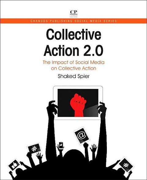 Collective Action 2.0: The Impact of Social Media on Collective Action