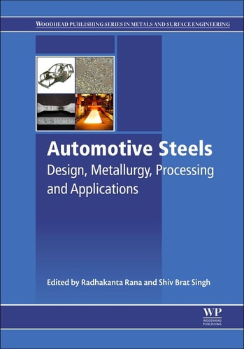 Automotive Steels Design, Metallurgy, Processing and Applications