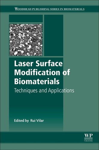 Laser Surface Modification of Biomaterials Techniques and Applications