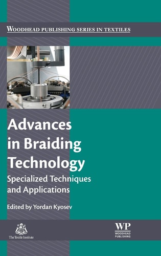 Advances in Braiding Technology Specialized Techniques and Applications