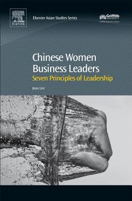 Chinese Women Business Leaders: Seven Principles of Leadership