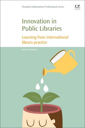 Innovation in Public Libraries Learning from International Library Practice