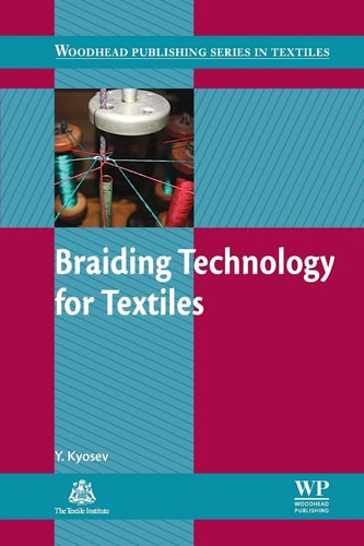 Braiding Technology for Textiles Principles, Design and Processes