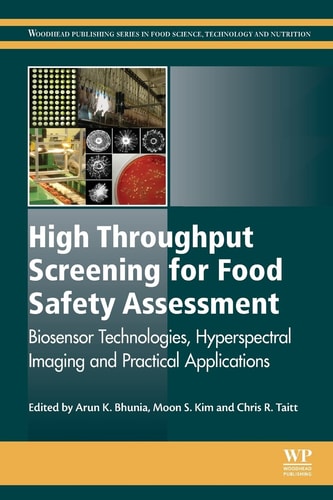 High Throughput Screening for Food Safety Assessment Biosensor Technologies, Hyperspectral Imaging and Practical Applications