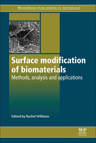 Surface Modification of Biomaterials Methods Analysis and Applications