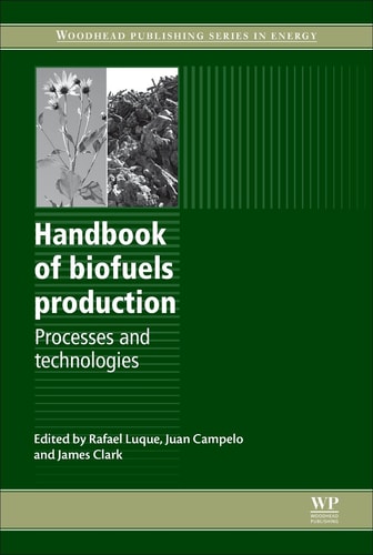 Handbook of Biofuels Production Processes and Technologies