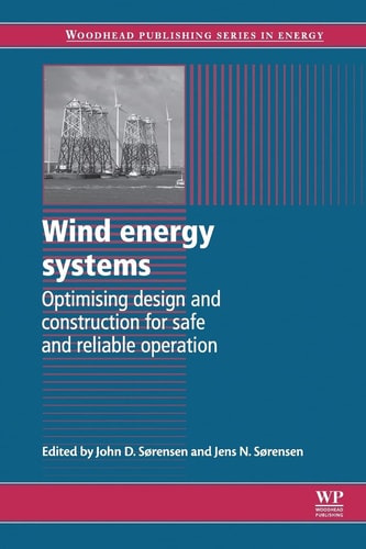 Wind Energy Systems Optimising Design and Construction for Safe and Reliable Operation