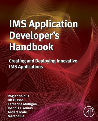 IMS Application Developer's Handbook Creating and Deploying Innovative IMS Applications