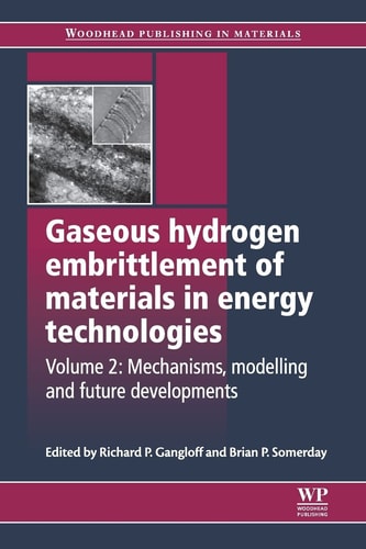 Gaseous Hydrogen Embrittlement of Materials in Energy Technologies Mechanisms, Modelling and Future Developments