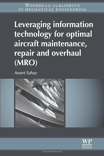 Leveraging Information Technology for Optimal Aircraft Maintenance, Repair and Overhaul (MRO)