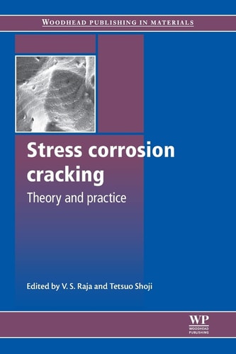 Stress Corrosion Cracking Theory and Practice