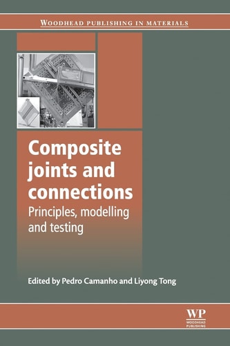 Composite Joints and Connections Principles, Modelling and Testing