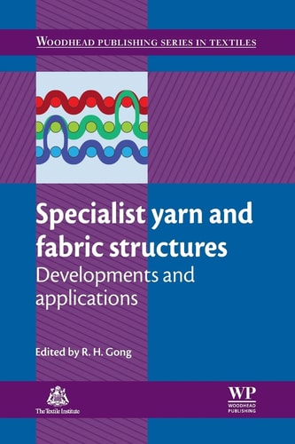 Specialist Yarn and Fabric Structures Developments and Applications