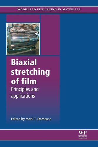 Biaxial Stretching of Film Principles and Applications