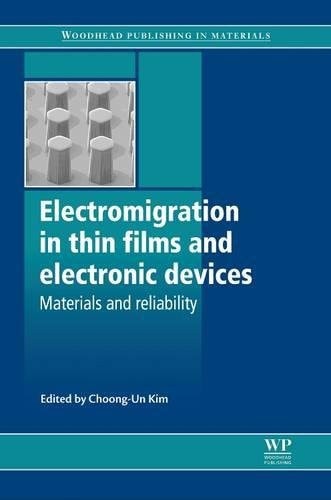 Electromigration in Thin Films and Electronic Devices Materials and Reliability