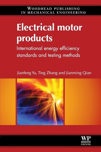 Electrical Motor Products International Energy-Efficiency Standards and Testing Methods