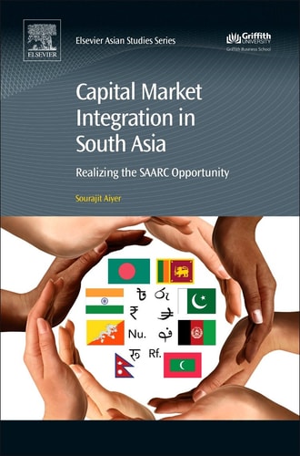 Capital Market Integration in South Asia Realizing the SAARC Opportunity