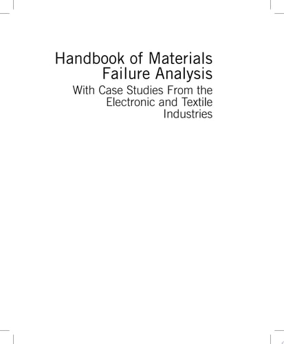 Handbook of Materials Failure Analysis With Case Studies from the Electronic and Textile Industries