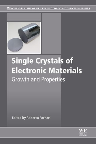 Single Crystals of Electronic Materials Growth and Properties