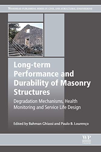 Long-term Performance and Durability of Masonry Structures Degradation Mechanisms, Health Monitoring and Service Life Design