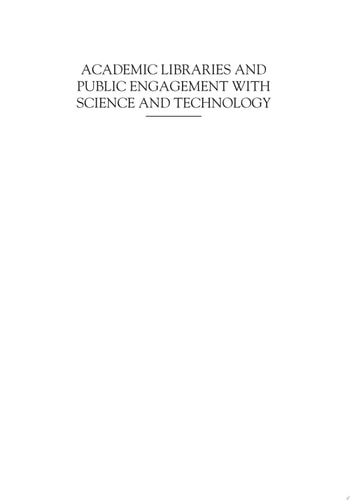 Academic Libraries and Public Engagement With Science and Technology