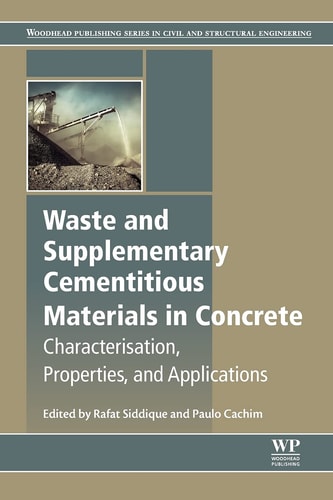 Waste and Supplementary Cementitious Materials in Concrete Characterisation, Properties and Applications