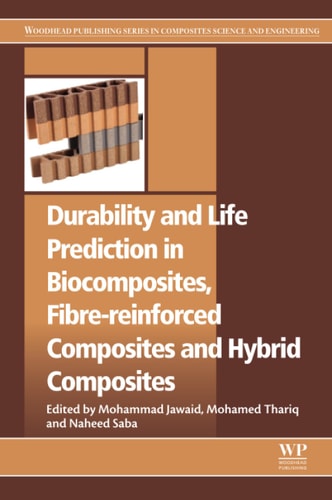 Durability and Life Prediction in Biocomposites, Fibre-Reinforced Composites and Hybrid Composites