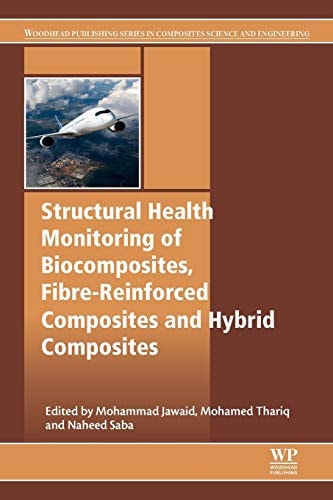 Structural Health Monitoring of Biocomposites, Fibre-Reinforced Composites and Hybrid Composites