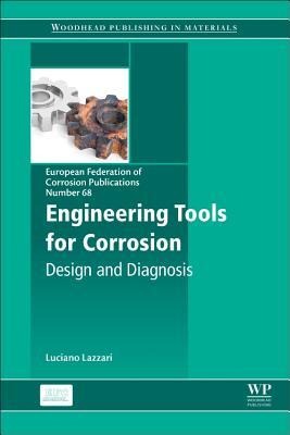 Engineering Tools for Corrosion: Design and Diagnosis Volume 68