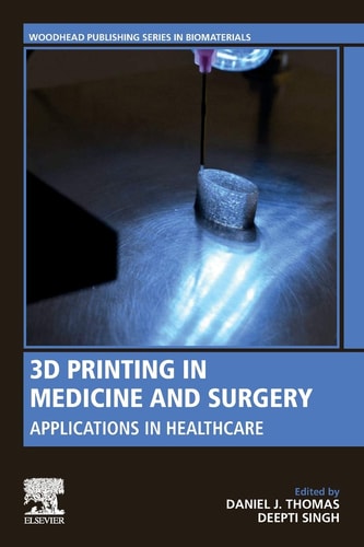 3D Printing in Medicine and Surgery Applications in Healthcare