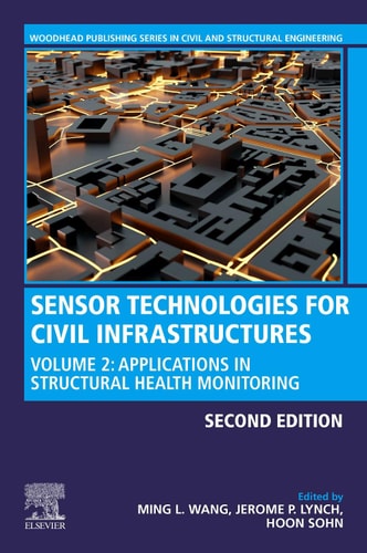 Sensor Technologies for Civil Infrastructures Volume 2: Applications in Structural Health Monitoring