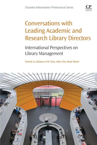 Conversations with Leading Academic and Research Library Directors International Perspectives on Library Management