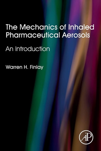 The Mechanics of Inhaled Pharmaceutical Aerosols An Introduction