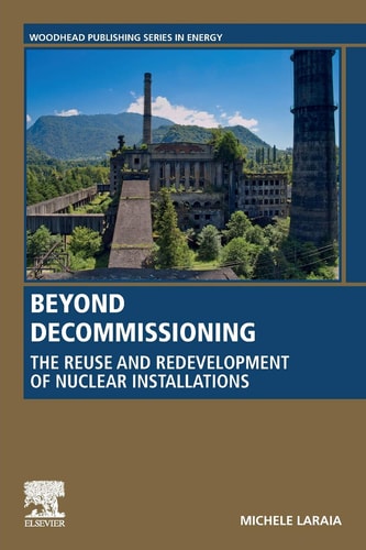 Beyond Decommissioning The Reuse and Redevelopment of Nuclear Installations