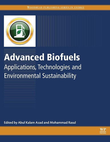Advanced Biofuels Applications, Technologies and Environmental Sustainability