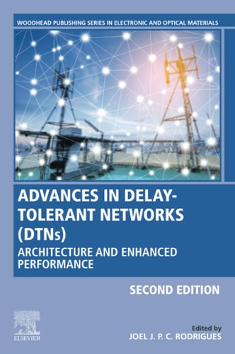 Advances in Delay-Tolerant Networks (DTNs) Architecture and Enhanced Performance