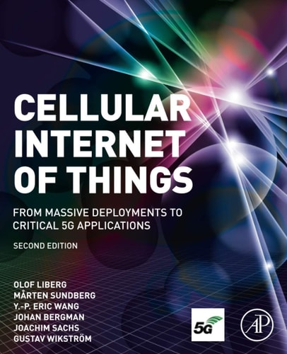 Cellular Internet of Things From Massive Deployments to Critical 5G Applications