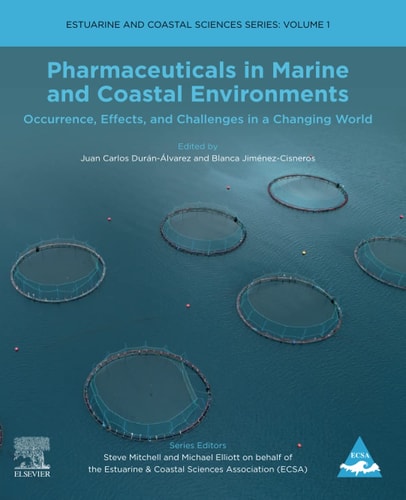 Pharmaceuticals in Marine and Coastal Environments Occurrence, Effects, and Challenges in a Changing World