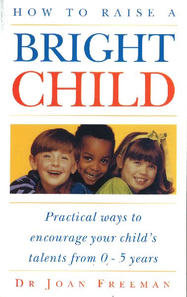 How To Raise A Bright Child
