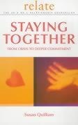 Relate Guide To Staying Together: From Crisis to Deeper Commitment
