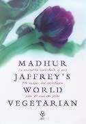 Madhur Jaffreys World Vegetarian