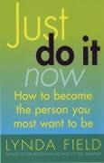 Just Do It Now!